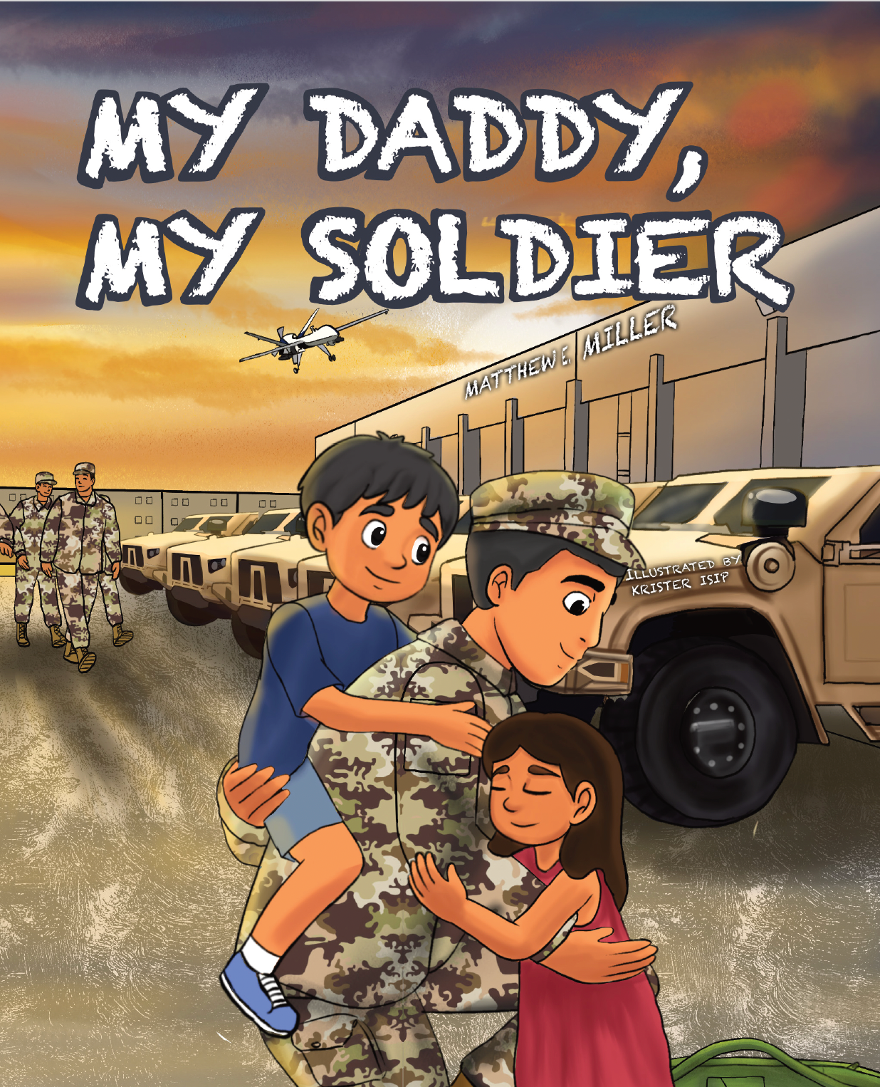 My Daddy, My Soldier (Hardcover): A Heartfelt Children's Book About Army Families and Service