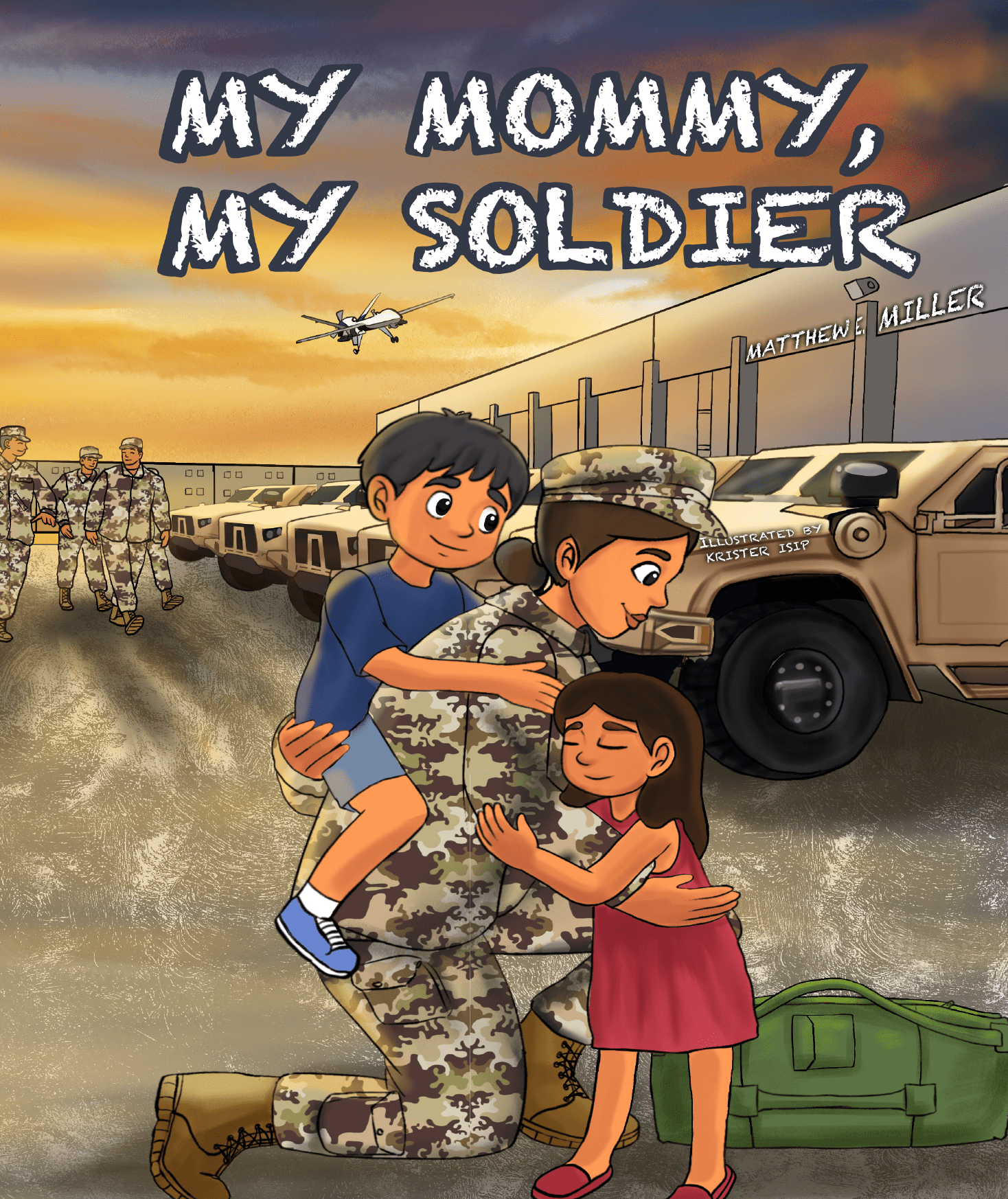 My Mommy, My Soldier: A Heartfelt Children's Book About Army Service and Family Sacrifices - MY HERO