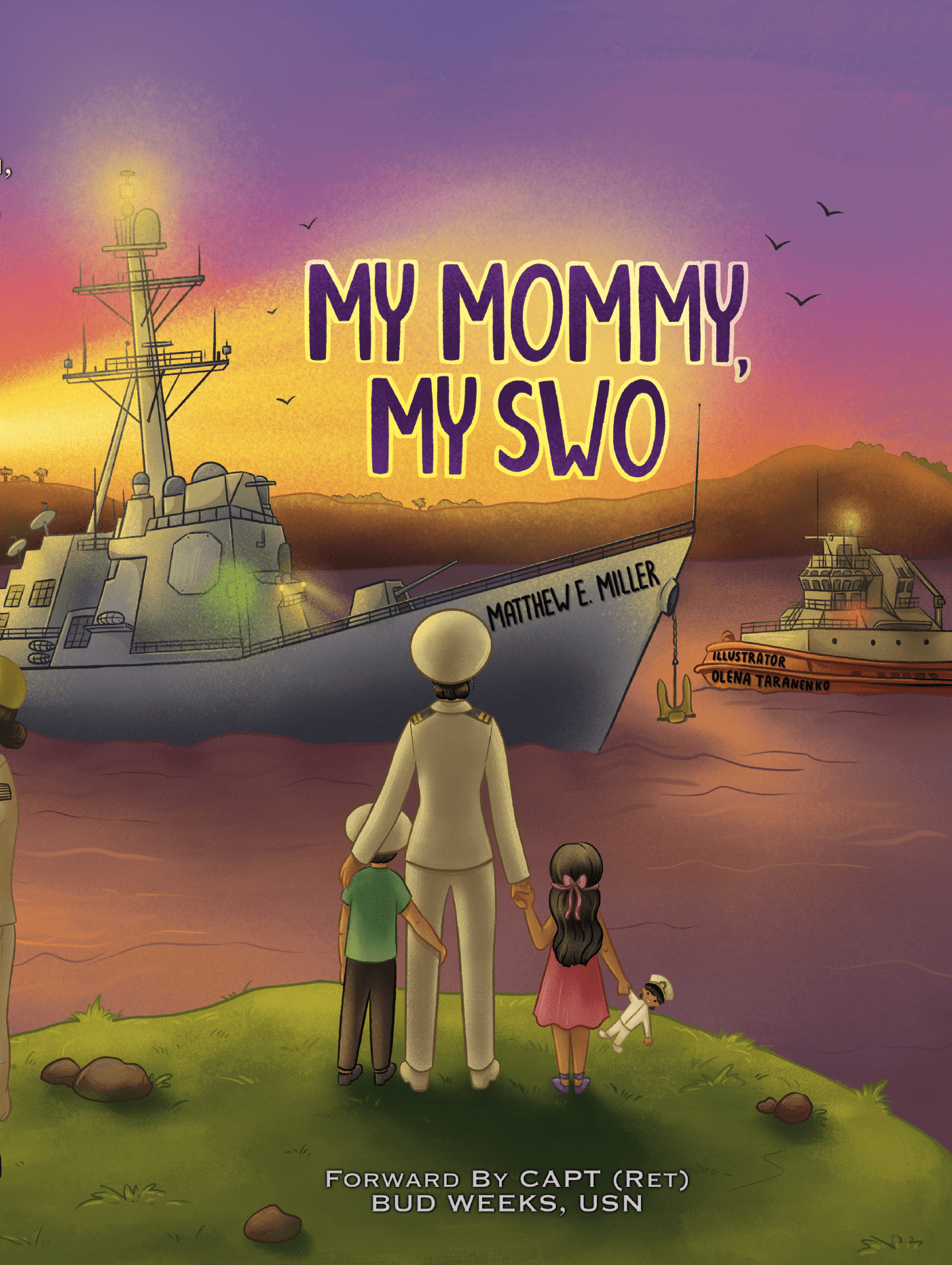 My Mommy, My SWO (Surface Warfare Officer): A Children's Book for U.S. Navy Surface Warfare Officer Families - MY HERO